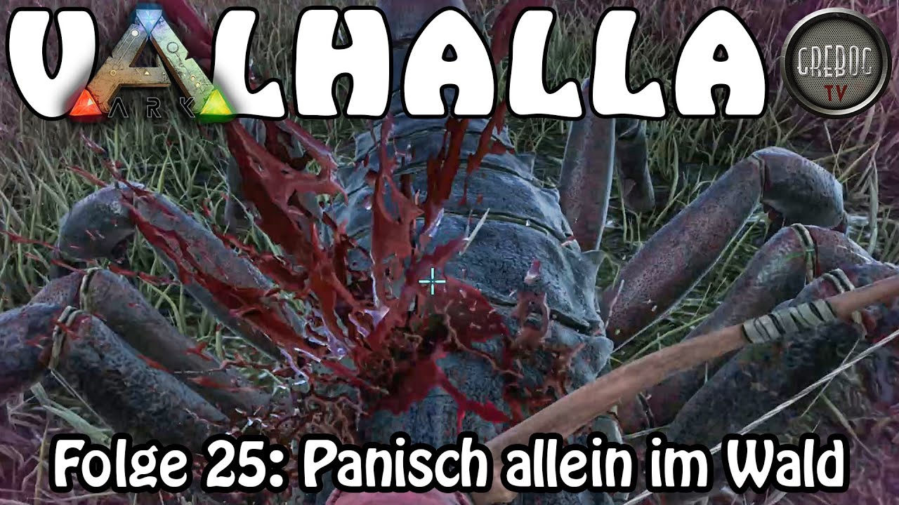 ARK SURVIVAL EVOLVED - VALHALLA - Folge 25: Panisch allein im Wald