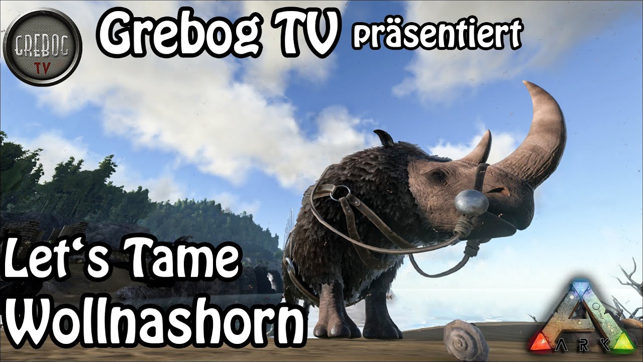 ARK SURVIVAL EVOLVED - Let's Tame: Wollnashorn - Woolly Rhino (deutsch)
