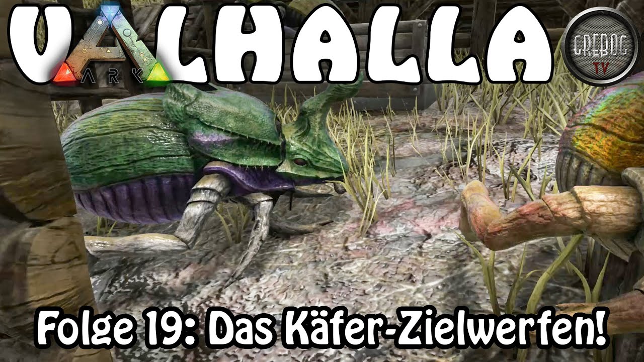 ARK SURVIVAL EVOLVED - VALHALLA - Folge 19: Das Käfer Zielwerfen